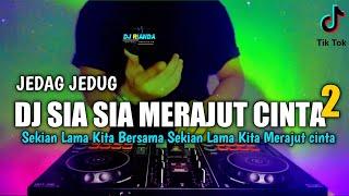 DJ SIA SIA MERAJUT CINTA 2 REMIX TIKTOK FULL BASS (MUSIK OFFICIAL VIDIO)