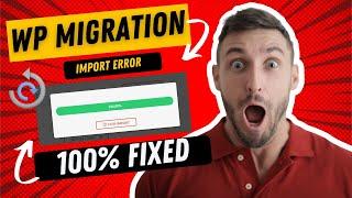 All in one wp migration stuck on import 100% Working Solution 2023
