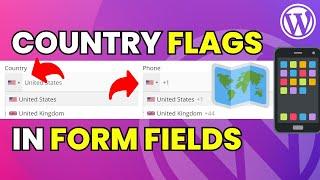 Country Flags in Form Fields | Country Field with Flags | Phone Field with Country Flags | WordPress