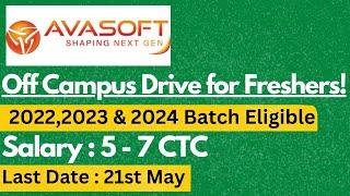 AVASOFT Hiring Freshers 2022,2023 & 2024 Batch Students | Salary : 5 - 7 CTC