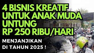 4 IDE BISNIS KREATIF UNTUK ANAK MUDA UNTUNG 200 RIBU SEHARI - PELUANG USAHA DI DESA YANG MENJANJIKAN