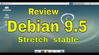 Let's Take a Look at Debian Stretch 9 Stable ,Go through to Debian 9.5 Stretch