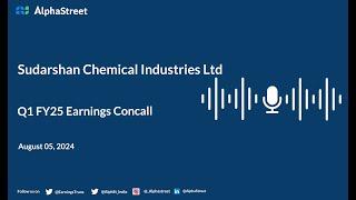 Sudarshan Chemical Industries Ltd Q1 FY2024-25 Earnings Conference Call