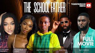 Stefania Bassey, Detola Jones, Eso Dike, Ray Adeka(Jeje)| SCHOOL FATHER | Latest Nigerian Movie