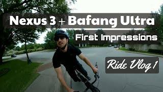 Ride Vlog 1 | Nexus 3 IGH + Bafang Ultra | First Impressions