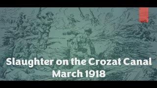 Slaughter on the Crozat Canal, Part 1 (Great War Story)