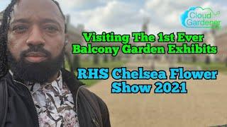 RHS Chelsea Flower Show 2021, Visiting the First Ever Balcony Garden Exhibits