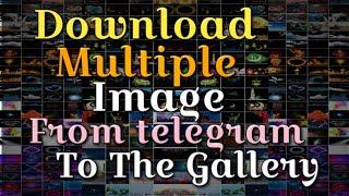 How to download multiple image from telegram to the gallery only one click/#technician_arijit//বাংলা