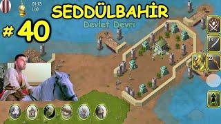 Devlet devri- Seddülbahir Görevi Nasıl Geçilir ? Osmanlı Devri Yeni Bölüm 40