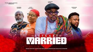 LET'S GET MARRIED - CHARLES INOJIE, BENJAMIN OLAYE | #2024 NEW LATEST NOLLYWOOD FULL MOVIE