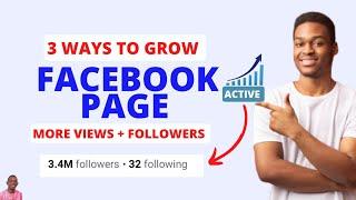 3 Proven Ways to Grow a Facebook Page Fast (From Zero to Million followers Free)