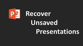 PowerPoint How to Recover Unsaved Presentations