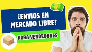 ¿Cómo funcionan los envíos en MercadoLibre?/ Guía de envios en MercadoLibre / (para vendedores)