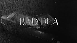 Wazir Patar - BAD DUA  ft. Yasir Khan