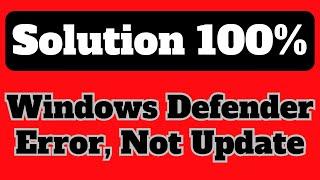 (Solution) !!! Windows Defender Error, Not Update, Turn Off, in window 7,8,8.1.10 #windowsupdates