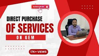 Service Direct Purchase on GeM | Direct Purchase Service | Service on GeM |GeM Service Direct Order