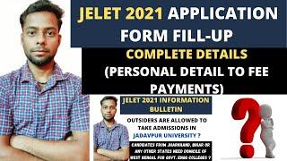 JELET 2021 APPLICATION OUT NOW | FORM FILL-UP IN DETAILS | PERSONAL DETAILS TO FEE PAYMENTS | WBJEEB