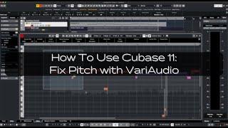 How To Use Cubase 11: Fix Pitch with VariAudio