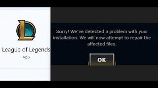 Fix League of Legends Error We've Detected A Problem With Your Installation