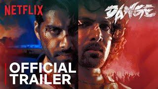 Dange | Official Trailer | Bejoy Nambiar, Harshvardhan Rane, Ehan Bhat, Nikita Dutta, T J Bhanu