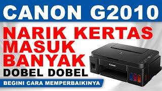 Printer Canon G2010 Narik Kertas Masuk Banyak | Canon G2010 G1010 G3010 Narik Kertas Dobel Banyak