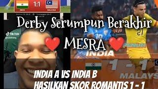 #127. Derby Serumpun Berakhir Mesra, INDIA A vs INDIA B Hasilkan Skor Romantis 1 - 1