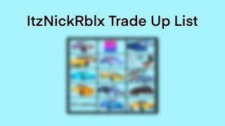 ItzNickRblx Trade Up List | 700 sub special!