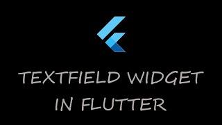 11. Flutter TextField Widget