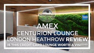 Amex Centurion Lounge London Heathrow Review - Is This Credit Card Lounge Worth a Visit?