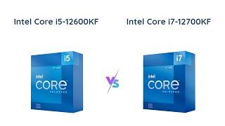Intel Core i5-12600KF vs Intel Core i7-12700KF - Which Processor is Better?