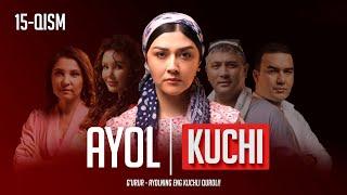 Ayol kuchi 15-qism