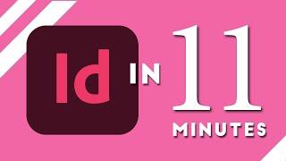 Learn Adobe InDesign in 11 MINUTES! | Formatting, Tools, Layout, Text Etc. | 2023 Beginner Basics