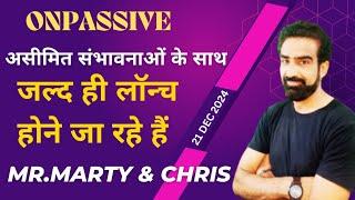 #ONPASSIVE|| असीमित संभावनाओं के साथ, जल्द ही लॉन्च होने जा रहें है Mr.Marty @onpassivezaver