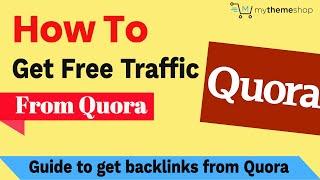 How To Get Backlinks From Quora - How To Get Free Traffic From Quora (Quora Traffic Tutorial 2020)