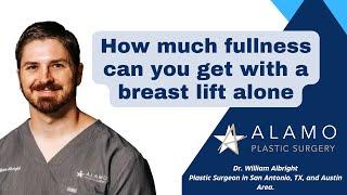 How much fullness can you get with a breast lift alone⁉️