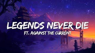 Legend Never Die (Lyrics) ft. Against The Current