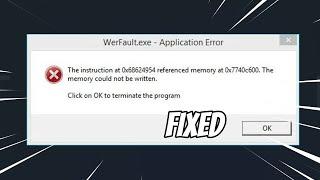 WerFault.exe & WerMgr.exe Application Error, The Instruction At The Referenced Memory .... (FIXED)