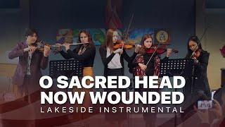 O Sacred Head Now Wounded - Lakeside Instrumental