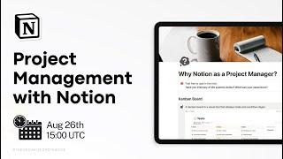 Notion Masterclass: Build a Project Manager with Notion | Step-by-step Guide