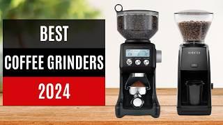 TOP 10: Best Coffee Grinders 2024 - Burr Coffee Grinder Reviews