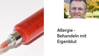 Allergie - Behandeln mit Eigenblut