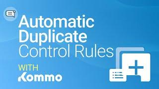 Duplicate Control Rules | Kommo