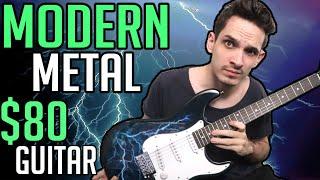 Playing Modern Metal With An $80 Guitar + Free Plugins?