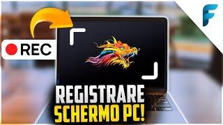 Migliori 5 Programmi per Registrare lo Schermo del PC GRATIS - Windows e Mac