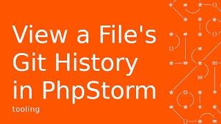 View a File's Git History in PhpStorm