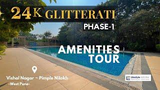 Amenities Tour of 24k Glitterati Phase 1- Vishal nagar, Pimple Nilakh - West Pune