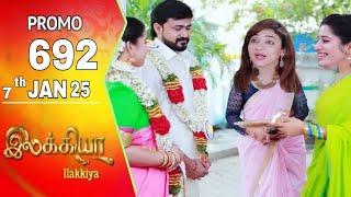 Ilakkiya today promo 692 review / 7.1.2025 / Ilakkiya serial 692 review