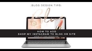 How to Add Shop My Instagram Page to Your Blog or Site