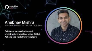 Using GitHub Actions and HashiCorp Terraform - GitHub Satellite 2020