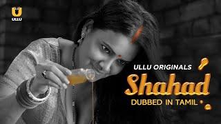 He Starts Peeping In Her Bedroom | Dubbed In Tamil | Shahad | Part - 1 | Ullu Originals | Ullu